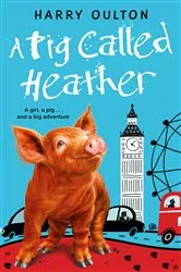Book cover of A Pig Called Heather by Unknown