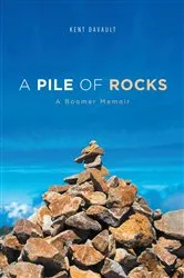 Book cover of A Pile of Rocks by Kent DaVault