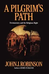 Book cover of A Pilgrim's Path by John J. Robinson
