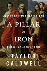 Book cover of A Pillar of Iron by Taylor Caldwell