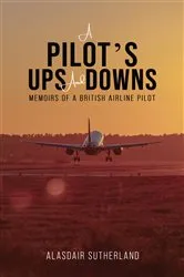 Book cover of A Pilot's Ups and Downs by Alasdair Sutherland
