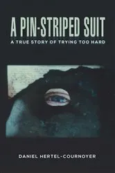 Book cover of A Pin-Striped Suit by Daniel Hertel-Cournoyer