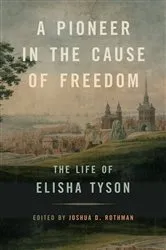 Book cover of A Pioneer in the Cause of Freedom by Joshua D. Rothman
