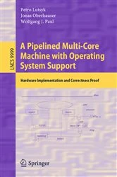Book cover of A Pipelined Multi-Core Machine with Operating System Support by Petro Lutsyk