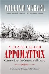 Book cover of A Place Called Appomattox by William Marvel
