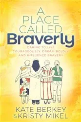 Book cover of A Place Called Braverly by Kate Berkey