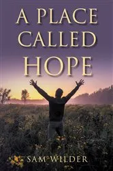 Book cover of A Place Called Hope by Sam Wilder