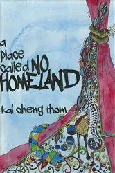 Book cover of A Place Called No Homeland by Kai Cheng Thom