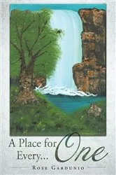 Book cover of A Place for Every... One by Rose Gardunio