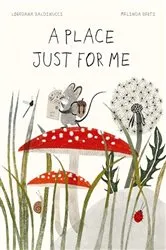 Book cover of A Place Just for Me by Loredana Baldinucci