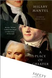 Book cover of A Place of Greater Safety by Hilary Mantel