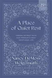 Book cover of A Place of Quiet Rest (2nd ed.) by Nancy DeMoss Wolgemuth