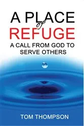 Book cover of A Place of Refuge by Tom Thompson