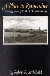 Book cover of A Place to Remember by Robert R. Archibald