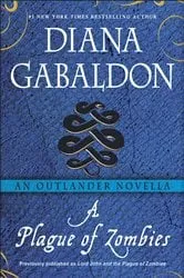 Book cover of A Plague of Zombies: An Outlander Novella by Diana Gabaldon