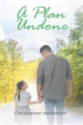 Book cover of A Plan Undone by Christopher Holdstrom