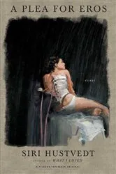 Book cover of A Plea for Eros by Siri Hustvedt