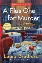 Book cover of A Plus One for Murder by Laura Bradford
