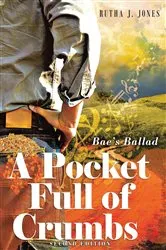 Book cover of A Pocket Full of Crumbs by Rutha J. Jones