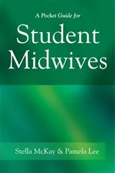 Book cover of A Pocket Guide for Student Midwives by Stella McKay-Moffat