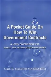 Book cover of A Pocket Guide on How to Win Government Contracts by Mark W. Mansfield