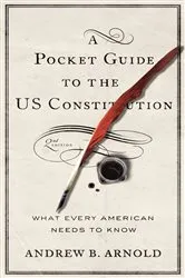 Book cover of A Pocket Guide to the US Constitution (2nd ed.) by Andrew B. Arnold