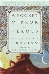 Book cover of A Pocket Mirror for Heroes by Baltasar Gracian