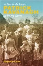 Book cover of A Poet in the House: Patrick Kavanagh at Priory Grove by Elizabeth O'Toole
