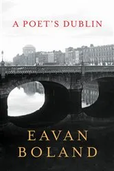Book cover of A Poet's Dublin by Eavan Boland