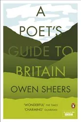 Book cover of A Poet's Guide to Britain by Owen Sheers