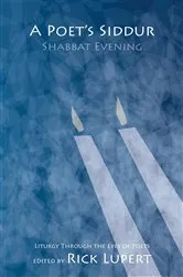 Book cover of A Poet's Siddur: Friday Evening by Rick Lupert