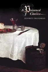 Book cover of A Poisoned Chalice by Jeffrey Freedman