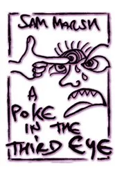 Book cover of A Poke In The Third Eye by Sam Marsh