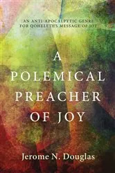 Book cover of A Polemical Preacher of Joy by Jerome Douglas