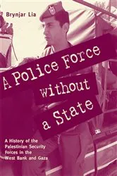 Book cover of A Police Force without a State by Brynjar Lia