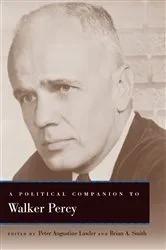 Book cover of A Political Companion to Walker Percy by Peter Augustine Lawler