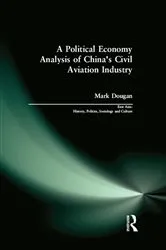 Book cover of A Political Economy Analysis of China's Civil Aviation Industry by Unknown