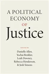 Book cover of A Political Economy of Justice by Danielle Allen
