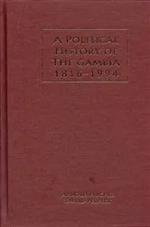 Book cover of A Political History of the Gambia, 1816-1994 by Arnold Hughes