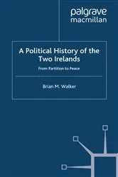 Book cover of A Political History of the Two Irelands by B. Walker