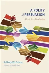 Book cover of A Polity of Persuasion by Jeffrey W. Driver