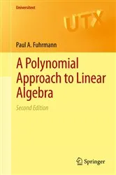 Book cover of A Polynomial Approach to Linear Algebra (2nd ed.) by Unknown