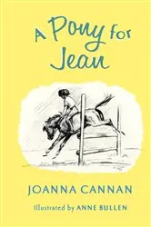 Book cover of A Pony for Jean by Estate of Joanna Cannan