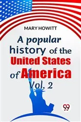 Book cover of A Popular History Of The United States Of America Vol.2 by Mary Howitt