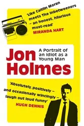 Book cover of A Portrait of an Idiot as a Young Man by Jon Holmes