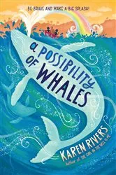Book cover of A Possibility of Whales by Karen Rivers