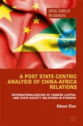 Book cover of A Post State-Centric Analysis of China-Africa Relations by Edson Ziso