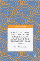 Book cover of A Postcolonial Critique of the Linde et al. v. Arab Bank, PLC 