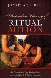 Book cover of A Postmodern Theology of Ritual Action by Jonathan L. Best