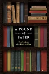 Book cover of A Pound of Paper by John Baxter